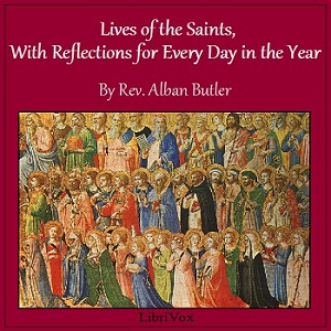 Lives of the Saints, With Reflections for Every Day in the Year