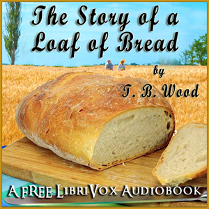 The Story of a Loaf of Bread