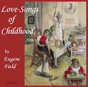 Love-Songs of Childhood