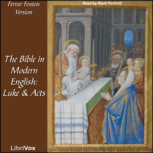 The Bible in Modern English: Luke &amp; Acts