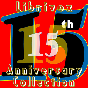 LibriVox 15th Anniversary Collection