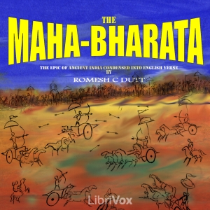 The Mahabharata by Vyasa: the epic of ancient India condensed into English verse