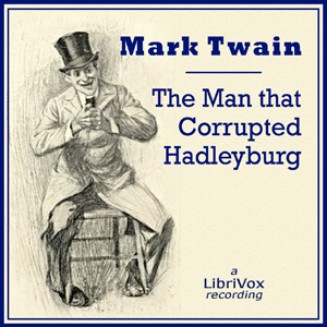 The Man That Corrupted Hadleyburg