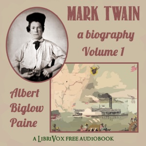 Mark Twain: A Biography - Volume 1