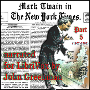 Mark Twain in the New York Times, Part Five (1907-1909)