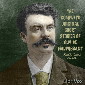 Complete Original Short Stories of Guy de Maupassant