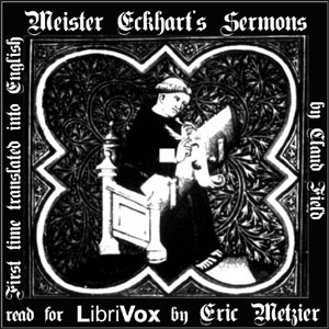 Meister Eckhart's Sermons: First Time Translated into English