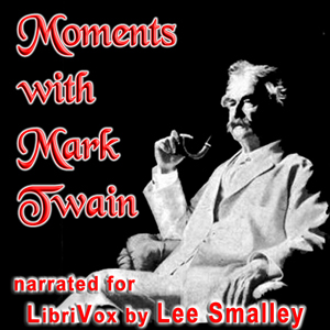 Moments With Mark Twain