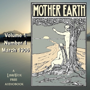 Mother Earth, Vol. 1 No. 1, March 1906