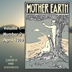 Mother Earth, Vol. 1 No. 2, April 1906