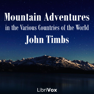 Mountain Adventures in the Various Countries of the World