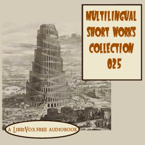 Multilingual Short Works Collection 025 - Poetry &amp; Prose