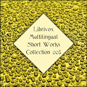 Librivox Multilingual Short Works Collection 008