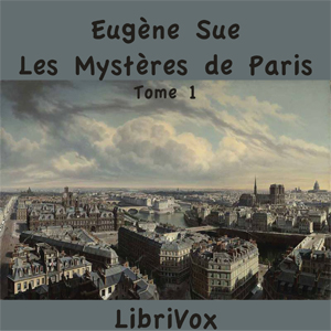 Les mystères de Paris, Tome 1