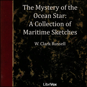 The Mystery of the Ocean Star - A Collection of Maritime Sketches