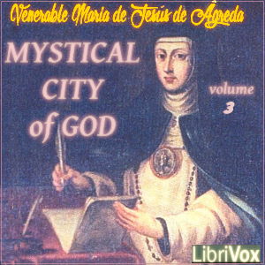 Mystical City of God, Volume 3