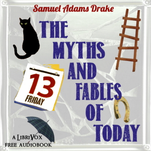 The Myths and Fables of To-day