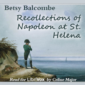 Recollections of Napoleon at St. Helena