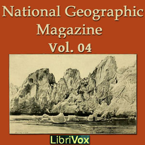 The National Geographic Magazine Vol. 04