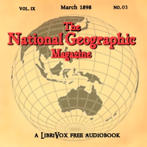 The National Geographic Magazine Vol. 09 - 03. March 1898