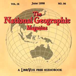 The National Geographic Magazine Vol. 09 - 06. June 1898