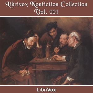 LibriVox Nonfiction Collection Vol. 001