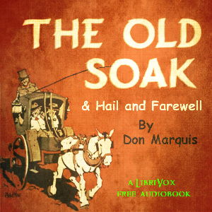 The Old Soak, and Hail And Farewell