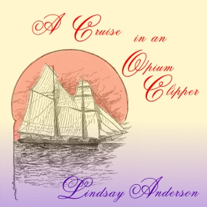 A Cruise in an Opium Clipper