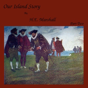 Our Island Story, Part 2