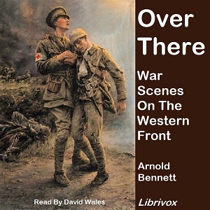 Over There: War Scenes On The Western Front