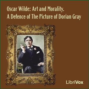 Oscar Wilde: Art and Morality. A Defence of “The Picture of Dorian Gray”