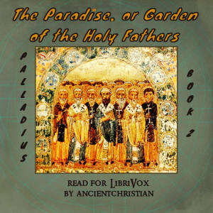 The Paradise, or Garden of the Holy Fathers (Book 2)