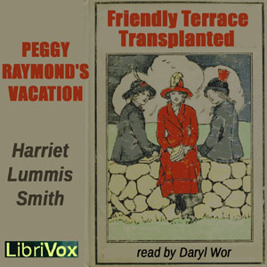 Peggy Raymond's Vacation (or Friendly Terrace Transplanted)