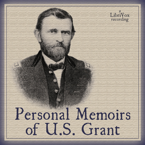 Personal Memoirs of U. S. Grant