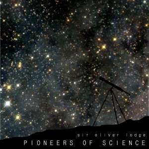 Pioneers of Science