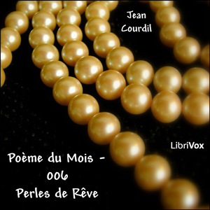 Poème du Mois - 006 Perles de Rêve