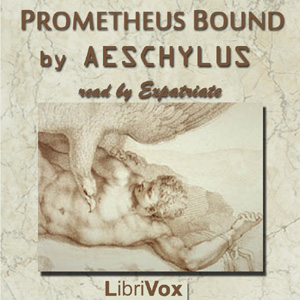 Prometheus Bound (Thoreau Translation)