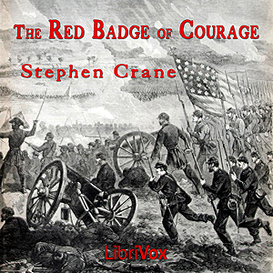 The Red Badge of Courage; An Episode of the American Civil War