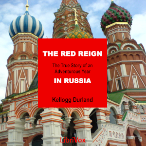 The Red Reign: The True Story of an Adventurous Year in Russia