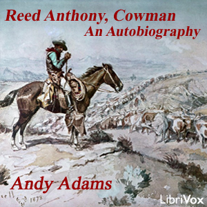 Reed Anthony, Cowman: An Autobiography