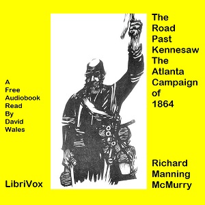 The Road Past Kennesaw: The Atlanta Campaign Of 1864