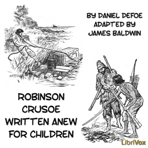 Robinson Crusoe Written Anew for Children