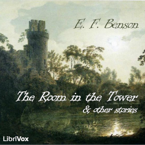 The Room in the Tower, and Other Stories