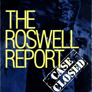 The Roswell Report: Case Closed