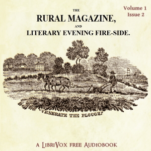 The Rural Magazine and Literary Evening Fire-Side Vol 1 No 2