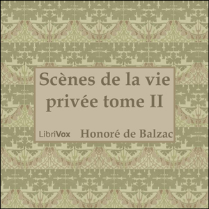 Scènes de la vie privée tome II