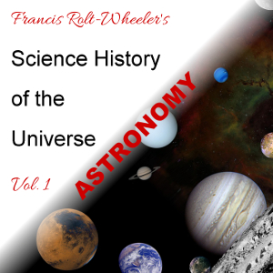 The Science - History of the Universe Vol. 1: Astronomy