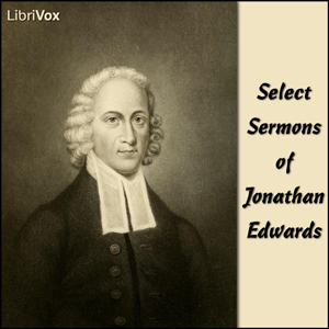 Select Sermons of Jonathan Edwards.