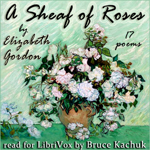 A Sheaf of Roses