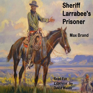 Sheriff Larrabee's Prisoner